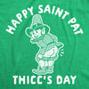 Mens Happy Saint Pat Thiccs Day T Shirt Funny St Patricks Day Parade Butt Graphic Tee Guys