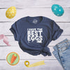 Womens I Have The Best Eggs Tshirt Funny Easter Bunny Egg Hunt Novelty Tee