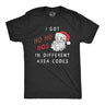 Mens I Got Ho Ho Hos In Different Area Codes T Shirt Funny Offensive Xmas Santa Claus Joke Tee For Guys
