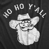 Mens Ho Ho Yall T Shirt Funny Xmas Southern Cowboy Santa Claus Tee For Guys