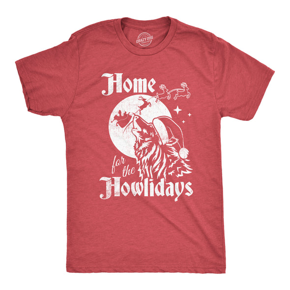 Mens Home For The Howlidays T Shirt Funny Xmas Howling Wolf Tee For Guys