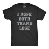 Mens I Hope Both Teams Lose T Shirt Funny Sports Hater Tee for Guys
