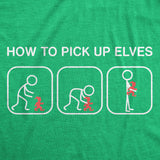 Mens How to Pick Up Elves T Shirt Funny Sarcastic Chirstmas Gift Hilarious Graphic Tee
