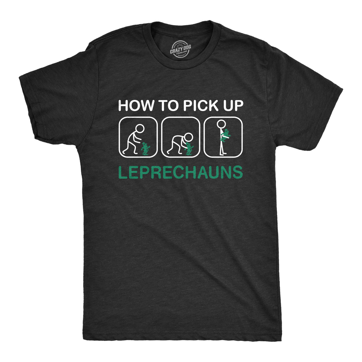 Mens How to Pick Up Leprechauns T Shirt Funny St Patricks Day Tee Cool Shenanigans