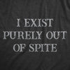 Womens I Exist Purely Out Of Spite T Shirt Funny Sarcastic Text Graphic Tee For Ladies