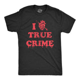 Mens I Heart True Crime T Shirt Funny Spooky Documentary Lovers Novelty Tee for Guys