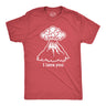 Mens I Lava You Tshirt Funny Love Volcano Graphic Novelty Tee For Guys