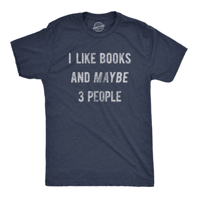 Mens I Like Books And Maybe 3 People T Shirt Funny Book Reading Lovers Tee For Guys