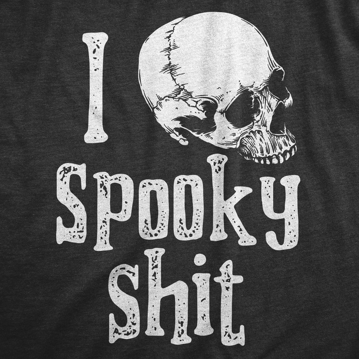 Mens I Love Spooky Shit T Shirt Funny Scary Halloween Lovers Tee for Guys