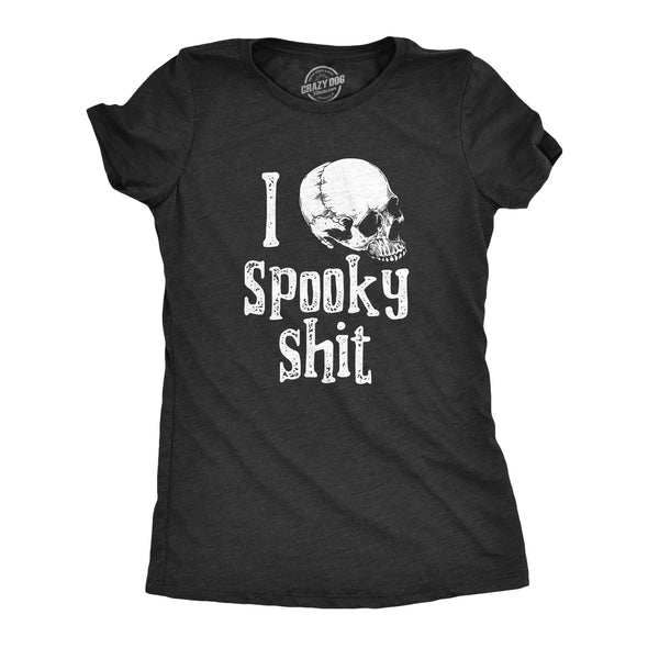Womens I Love Spooky Shit T Shirt Funny Scary Halloween Lovers Tee For Ladies
