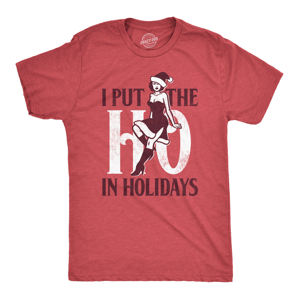 Mens I Put The Ho In Holidays T Shirt Funny Naughty Sexy Xmas Party Joke Tee for Guys