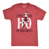 Mens I Put The Ho In Holidays T Shirt Funny Naughty Sexy Xmas Party Joke Tee for Guys
