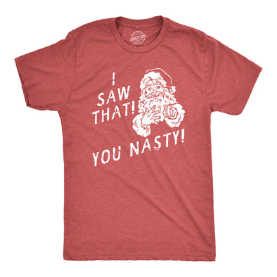 Mens I Saw That You Nasty T Shirt Funny Xmas Party Santa Claus Sees You Tee For Guys
