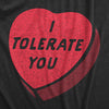 Womens I Tolerate You T Shirt Funny Sarcastic Valentines Day Candy Heart Graphic Novelty Tee For Ladies