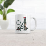 I Will Cut You Lawn Mower Mug Funny Offensive Grass Cutting Graphic Novelty Coffee Cup-11oz