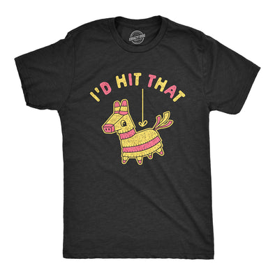 Mens Id Hit That T Shirt Funny Sarcastic Pinata Party Sex Joke Graphic Novelty Tee For Guys