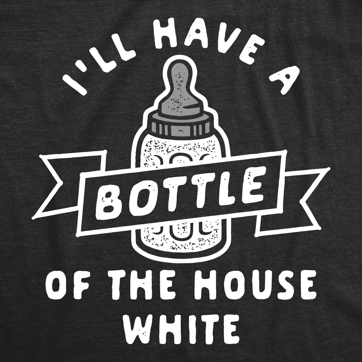 Bottle Of The House White Baby Bodysuit Funny Jumper