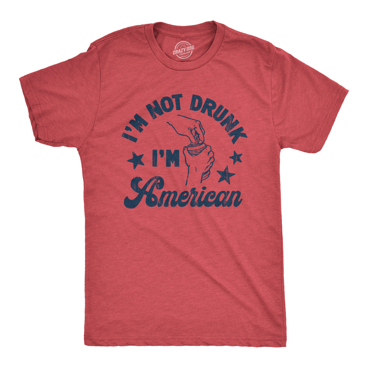 Mens Im Not Drunk Im American T Shirt Funny Sarcastic Fourth Of July Party Drinking Tee for Guys