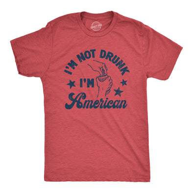 Mens Im Not Drunk Im American T Shirt Funny Sarcastic Fourth Of July Party Drinking Tee For Guys