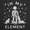 Womens In My Element Cats T Shirt Funny Cat Dad Hilarious Saying Graphic Tee For Guys