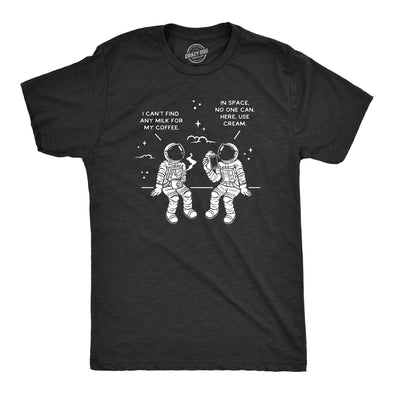 Mens Here Use Cream T Shirt Funny Space Astronaut Coffee Wordplay Tee For Guys