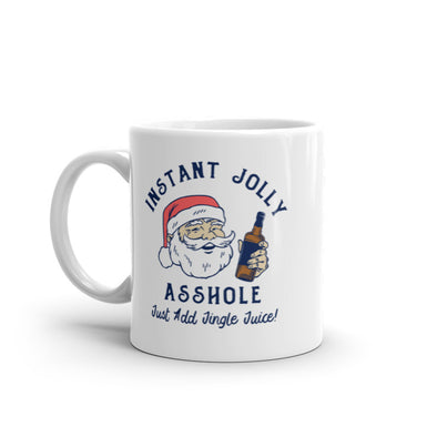 Instant Jolly Asshole Just Add Jingle Juice Mug Funny Xmas Drinking Santa Cup-11oz