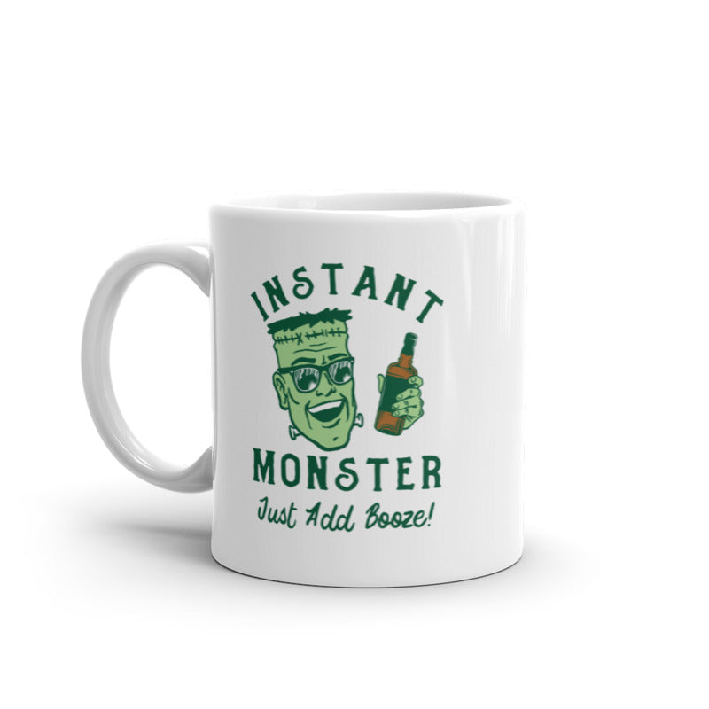 Instant Monster Just Add Booze Mug Funny Frankenstein Drinking Coffee Cup-11oz