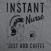Mens Instant Nurse Coffee T Shirt Funny Nursing Caffeine Nursing Gift Novelty Tee