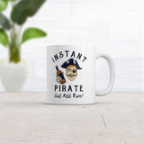 Instant Pirate Just Add Rum Mug Funny Sarcastic Drinking Pirates Joke Graphic Novelty Coffee Cup-11oz