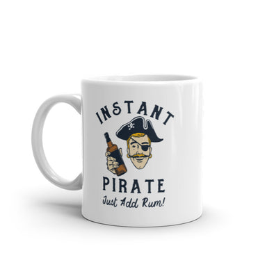 Instant Pirate Just Add Rum Mug Funny Sarcastic Drinking Pirates Joke Graphic Novelty Coffee Cup-11oz