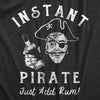 Mens Instant Pirate Just Add Rum T Shirt Funny Sarcastic Drinking Pirates Joke Tee For Guys