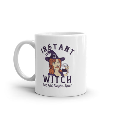 Instant Witch Just Add Pumpkin Spice Mug Funny Halloween Coffee Cup-11oz