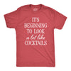 Mens Its Beginning To Look A Lot Like Cocktails T Shirt Funny Xmas Booze Drinking Tee For Guys