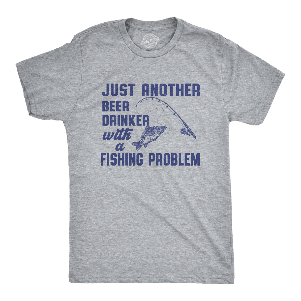 Mens Funny T Shirts Just Another Beer Drinker With A Fishing Problem Sarcastic Fisherman Graphic Tee for Men