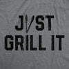 Mens Just Grill It T Shirt Funny Summer Cookout Grilling Tongs Text Tee For Guys