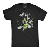 Mens Just Here for The Hex T Shirt Funny Adult Sexy Witch Joke Tee for Guys
