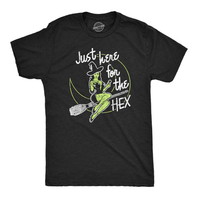 Mens Just Here For The Hex T Shirt Funny Adult Sexy Witch Joke Tee For Guys