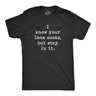 Mens I Know Your Lane Sucks But Stay In It T Shirt Funny Sarcastic Text Graphic Tee For Guys