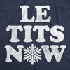 Mens Le Tits Now T Shirt Funny Offensive Xmas Party Boob Song Joke Tee For Guys