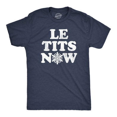 Mens Le Tits Now T Shirt Funny Offensive Xmas Party Boob Song Joke Tee For Guys