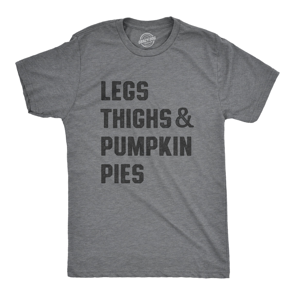 Mens Legs Thighs And Pumpkin Pies T Shirt Funny Thanksgiving Turkey Dinner Tee For Guys