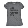 Womens Legs Thighs and Pumpkin Pies T Shirt Funny Thanksgiving Turkey Dinner Tee for Ladies