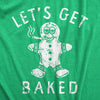 Mens Lets Get Baked T Shirt Funny Xmas Gingerbread 420 Weed Joint Tee For Guys