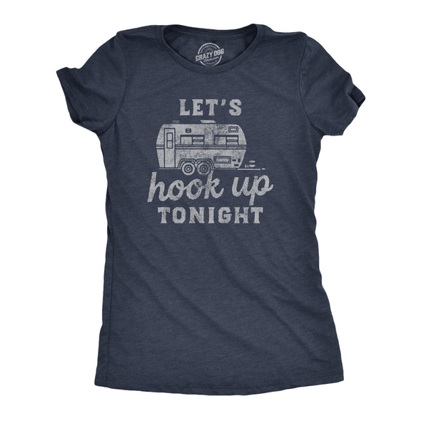 Womens Lets Hook Up Tonight T Shirt Funny Camper Trailer Joke Tee For Ladies