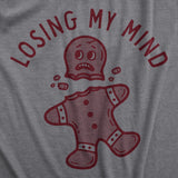 Mens Losing My Mind T Shirt Funny Headless Gingerbread Man Xmas Tee For Guys