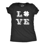 Womens LOVE Lucky Clover Saint Patricks Day Cute Irish St Patty Shamrock T Shirt