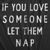 If You Love Someone Let Them Nap Baby Bodysuit Funny Sarcastic Text Jumper For Inphants