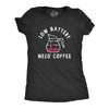 Womens Low Battery Need Coffee T Shirt Funny Sarcastic Low Power Bar Tee For Ladies