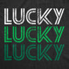 Mens Lucky Lucky Lucky Tshirt Funny Saint Patrick's Day Parade Luck Graphic Novelty Tee For Guys