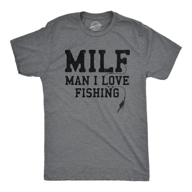 Mens MILF Man I Love Fishing T Shirt Funny Sarcastic Fisherman Acronym Joke Novelty Tee For Guys